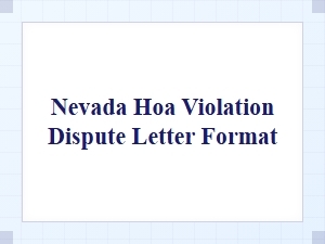 How to Use Nevada Hoa Violation Dispute Letter Format