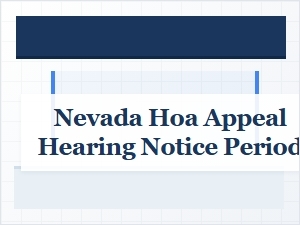 Nevada Hoa Appeal Hearing Notice Period Explained