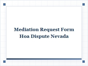 File a Mediation Request Form for Nevada Hoa Disputes